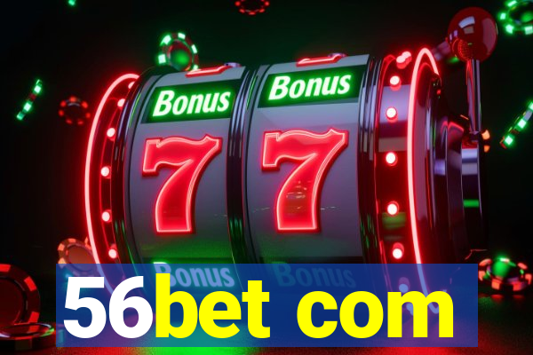 56bet com